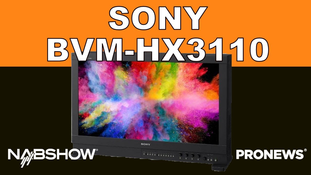 Sony’s BVM-HX3110 Flagship Monitor! | PRONEWS Global at NAB2023