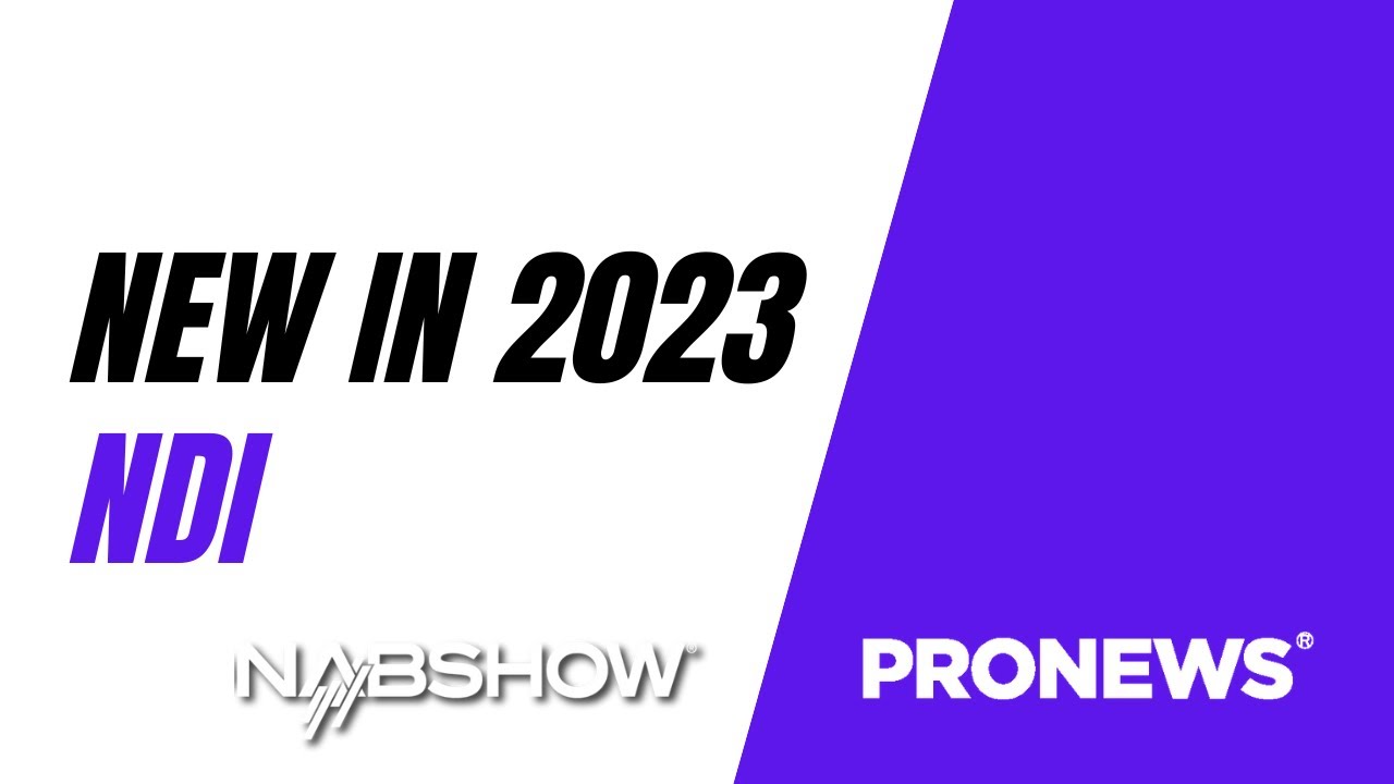 NDI Announces New Seminars and Programs in 2023 | NAB2023 | PRONEWS Global