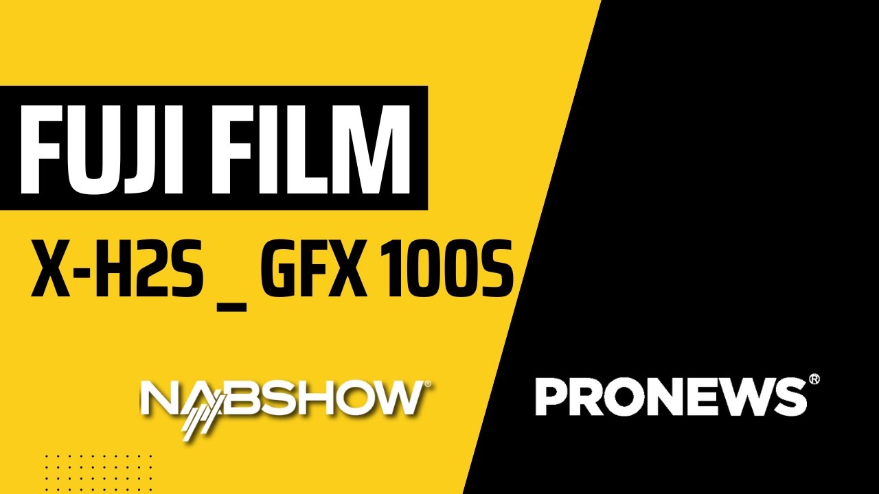 Fujifilm’s Award Winning Fujifilm X H2S GFX 100S | PRONEWS Global at NAB2023