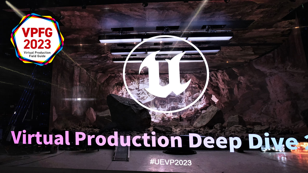 Virtual Production Field Guide 2023 Vol. 3 – the Virtual Production Deep Dive 2023 Event