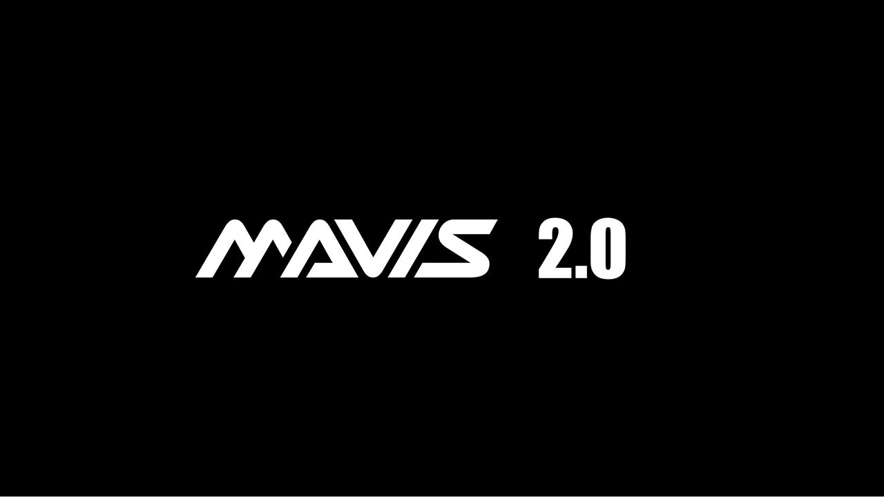 MAVIS Announces “Mavis 2.0”