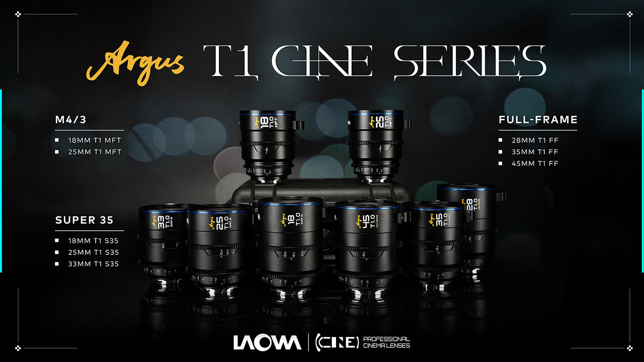 LAOWA Argus T1 Cine Lens Series Unveiled